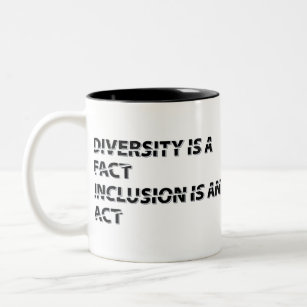 diversity is a fact inclusion is an act 1 Two-Tone coffee mug