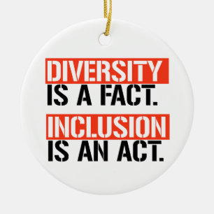 Diversity is a fact Inclusion is an Act Ceramic Tree Decoration