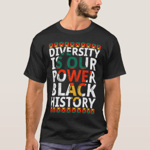 Diversity Is Our Power Black History Month African T-Shirt