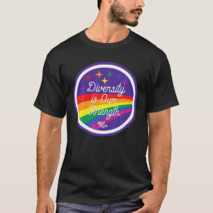 Diversity Is Our Strength For Gay Pride T-Shirt