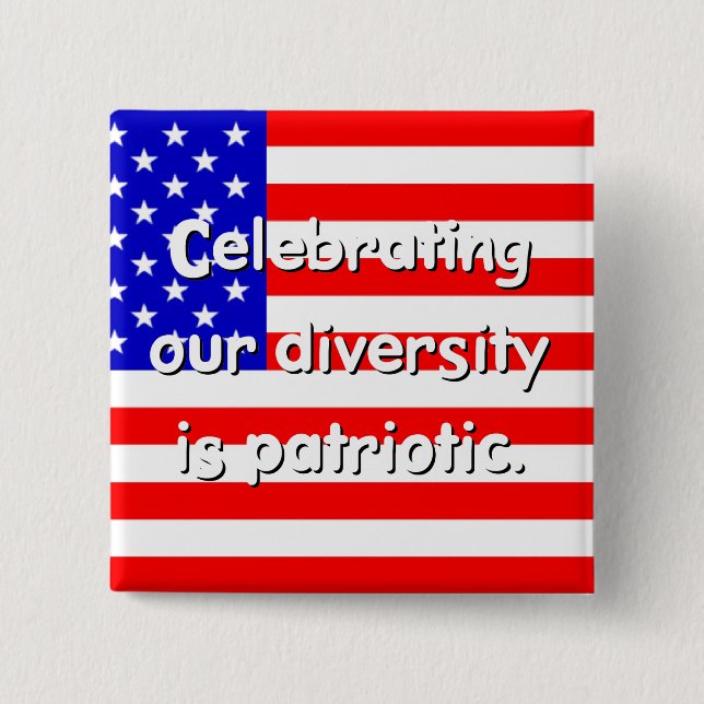 Diversity Is Patriotic Button (Front)