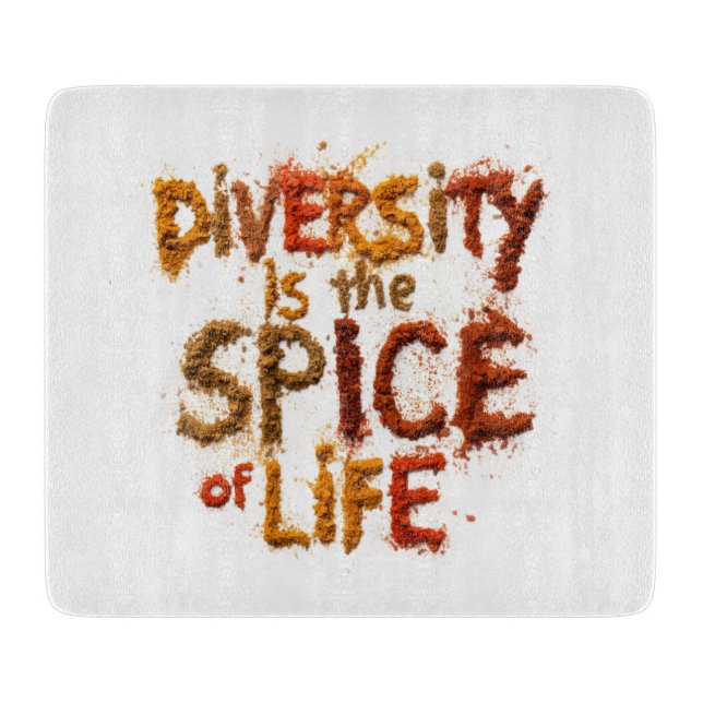 Diversity is the Spice of Life - Safe Space Cutting Board (Front)