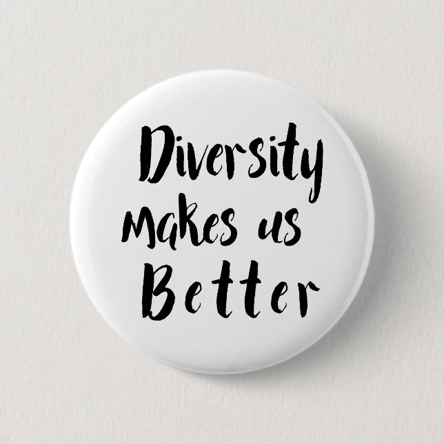 "Diversity Makes Us Better" Black Typography 6 Cm Round Badge (Front)