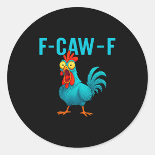Divertida Camiseta De Llo F-caw-f De Llo Fcawf  Classic Round Sticker