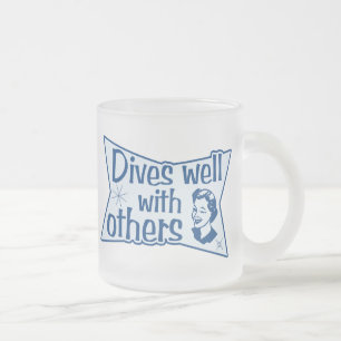 Dives Well With Others Frosted Glass Coffee Mug