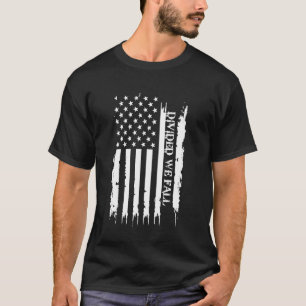 Divided We Fall United States Distressed w US Flag T-Shirt