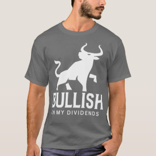Dividend Investor Stock Market Trading 2 T-Shirt