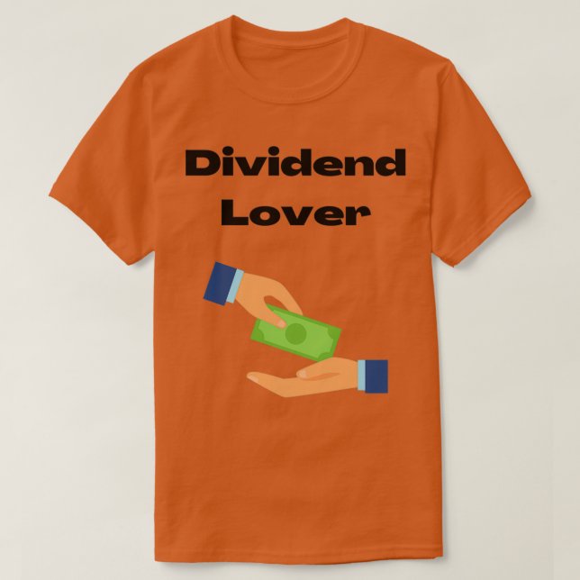Dividend lover T-Shirt (Design Front)