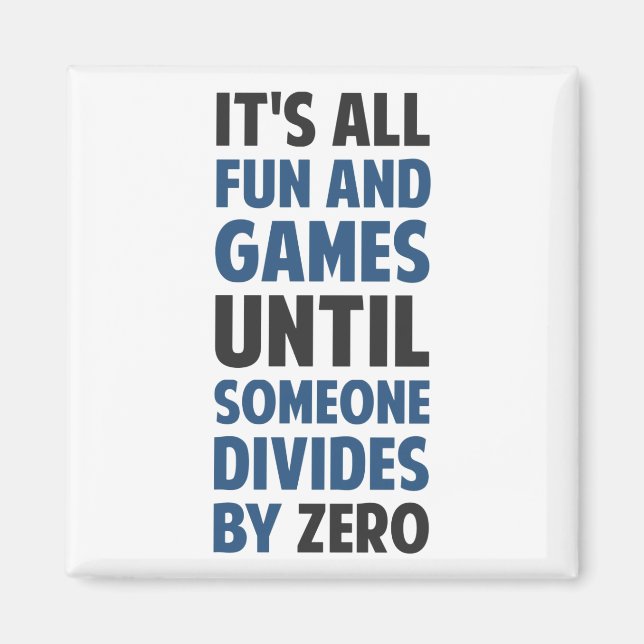 Dividing By Zero Is Not A Game Magnet (Front)