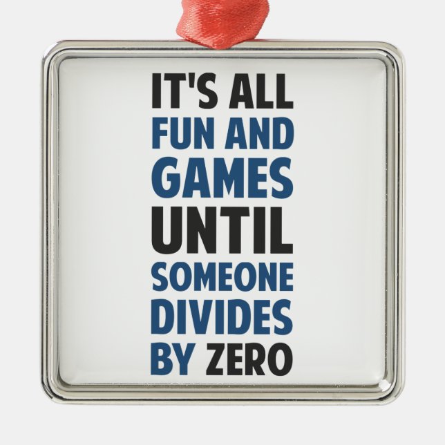Dividing By Zero Is Not A Game Metal Tree Decoration (Front)