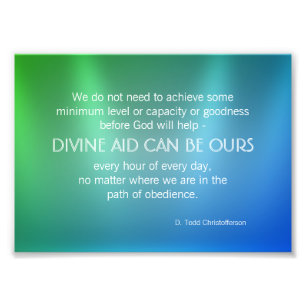 Divine Aid Inspirational Quote Photo Print