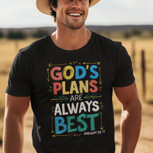 Divine Designs Gods plans are always best T-Shirt