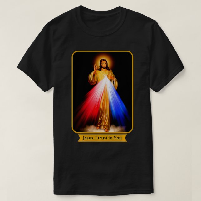 Divine Mercy Jesus I Trust In You Catholic  T-Shirt (Design Front)