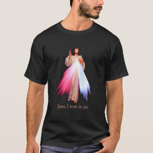 Divine Mercy Jesus I Trust In You T-Shirt