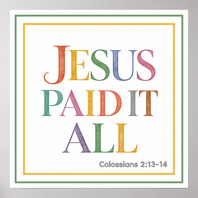 Divine Redemptive Colourful Jesus Paid It All Them Poster (Front)