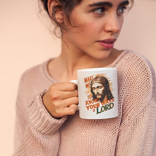 Divine Request: Make Me Know Your Ways, Lord Coffee Mug (Creator Uploaded)