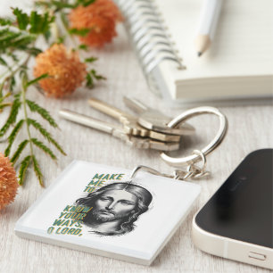 Divine Request: Make Me Know Your Ways, O Lord Key Ring