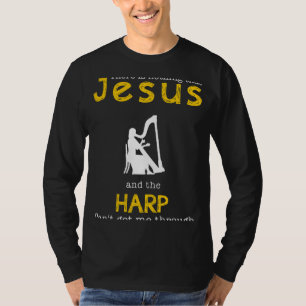 Divine Resonance: Jesus & the Harp - Funny Slogan T-Shirt