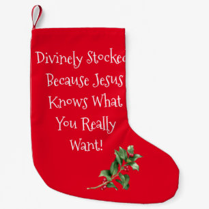 Divinely Stocked: Because Jesus Knows  Small Christmas Stocking