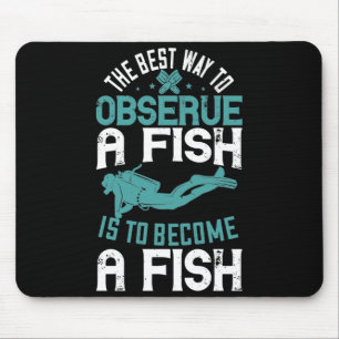 Diving - Best Way to observe a fish Mouse Mat