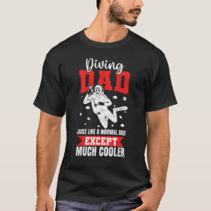 Diving Dad   Scuba Divers Diving   Graphic T-Shirt