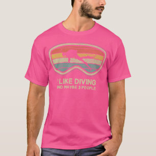 Diving Goggles I Like Diving Funny Scuba Diving T-Shirt