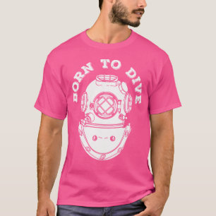 Diving Helme Deep Sea Born To Dive T-Shirt