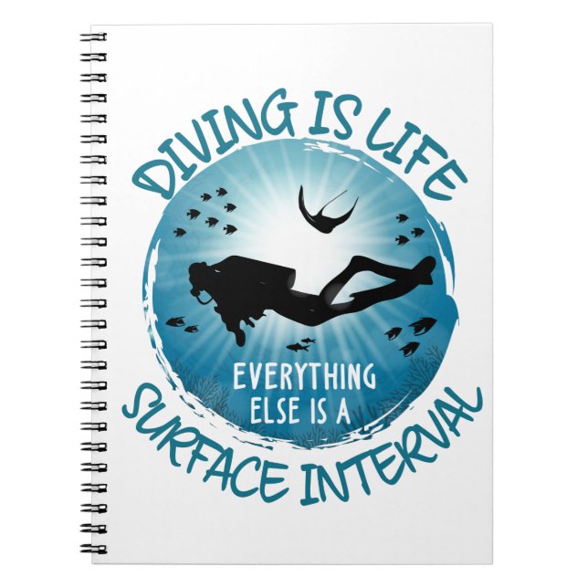 Diving is Life Funny Surface Interval Notebook (Front)
