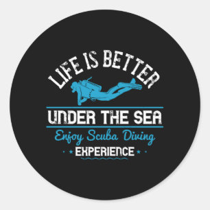 Diving - Life Is Better Under The Sea Classic Round Sticker