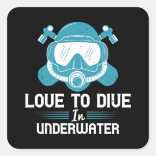 Diving - Love To Dive In Underwater Square Sticker