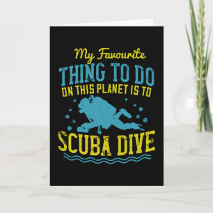 Diving -My Favorite Thing Is Scuba Dive Card