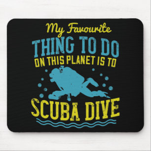 Diving -My Favourite Thing Is Scuba Dive Mouse Mat