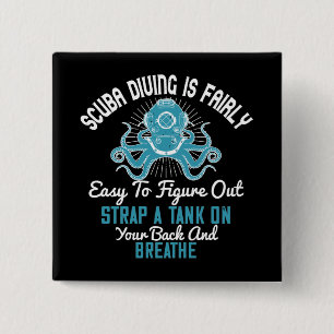 Diving - Scuba Diving Is Easy To Learn 15 Cm Square Badge