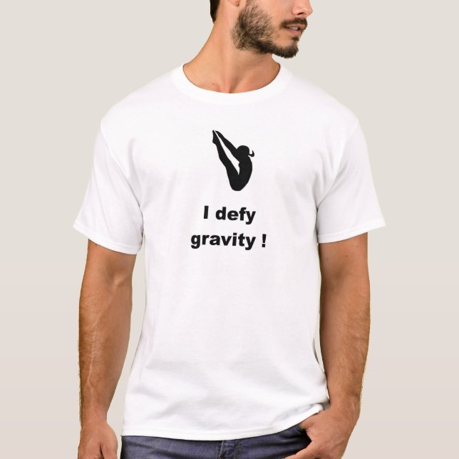 Diving springboard T shirt 'I DEFY GRAVITY' (Front)