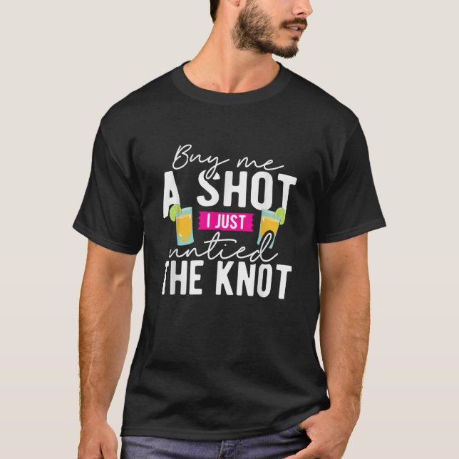 Divorce Buy Me A Shot I Just Untied The Kno T-Shirt (Front)