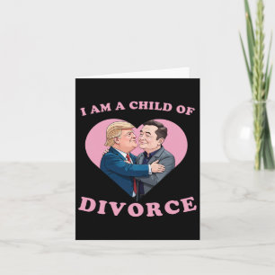 Divorce Child Of Trump Funny Break Up Meme Card