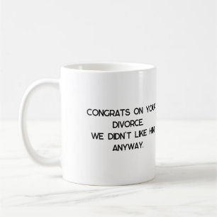 Divorce Gift Coffee Mug