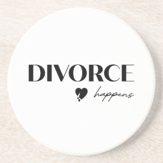 Divorce Happens Coaster