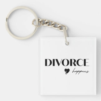 Divorce Happens Key Ring