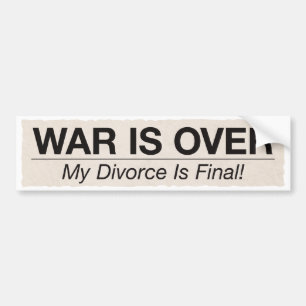 Divorce is Final Bumper Sticker