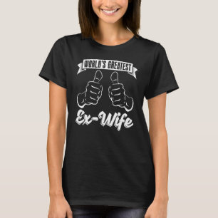 Divorce Party Divorced Divorcee World's Greatest T-Shirt