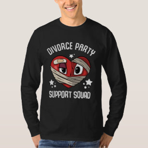 Divorce Party Squad Divorcee Support T-Shirt