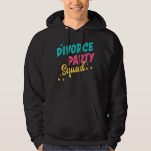 Divorce Party Squad Ex Husband Ex Wife Just Divorc Hoodie