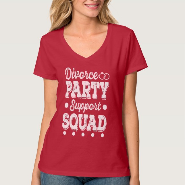 Divorce Party Squad gift idea Fun Newly Divorced  T-Shirt (Front)