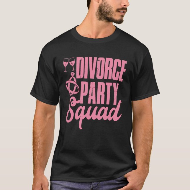 Divorce Party Squad Happy Divorce Woman Ex wife T-Shirt (Front)