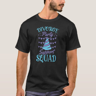 Divorce Party Support Squad Ex Husband 2 T-Shirt