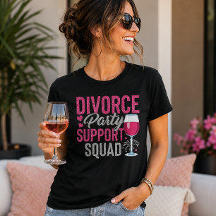 Divorce Party Support Squad Funny Divorce Party T-Shirt