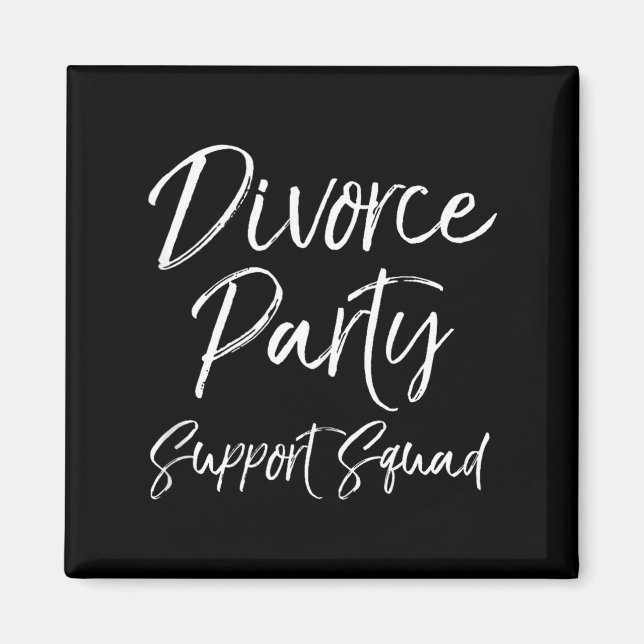 Divorce Party Suprt Squad Matching For Gro Funny T Magnet (Front)