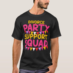 Divorce Support Marriage Separation Divorce T-Shirt