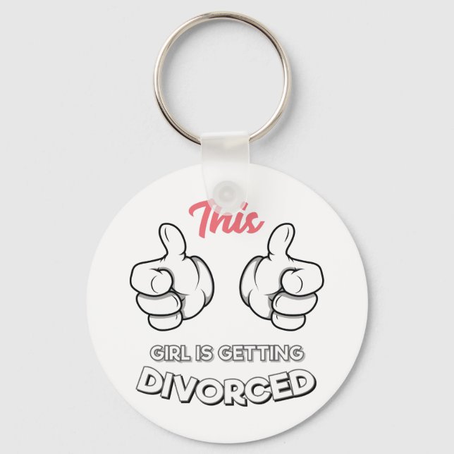 Divorce - This Girl Is Getting Divorced Key Ring (Front)